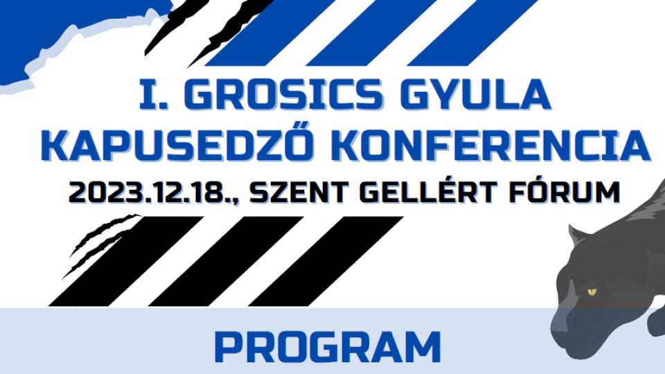 I. GROSICS GYULA KAPUSEDZŐ KONFERENCIA