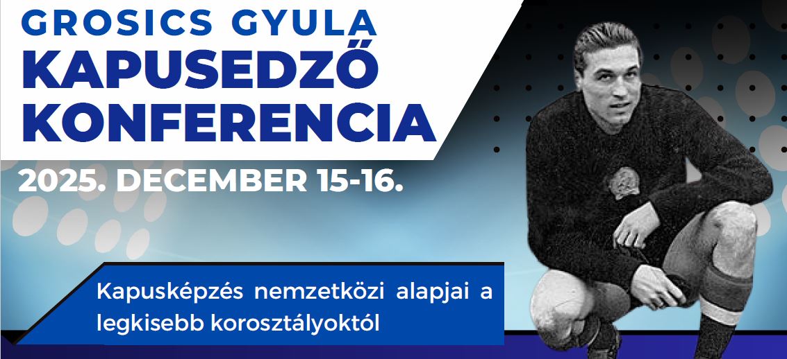 III. Grosics Gyula Kapusedző Konferencia
